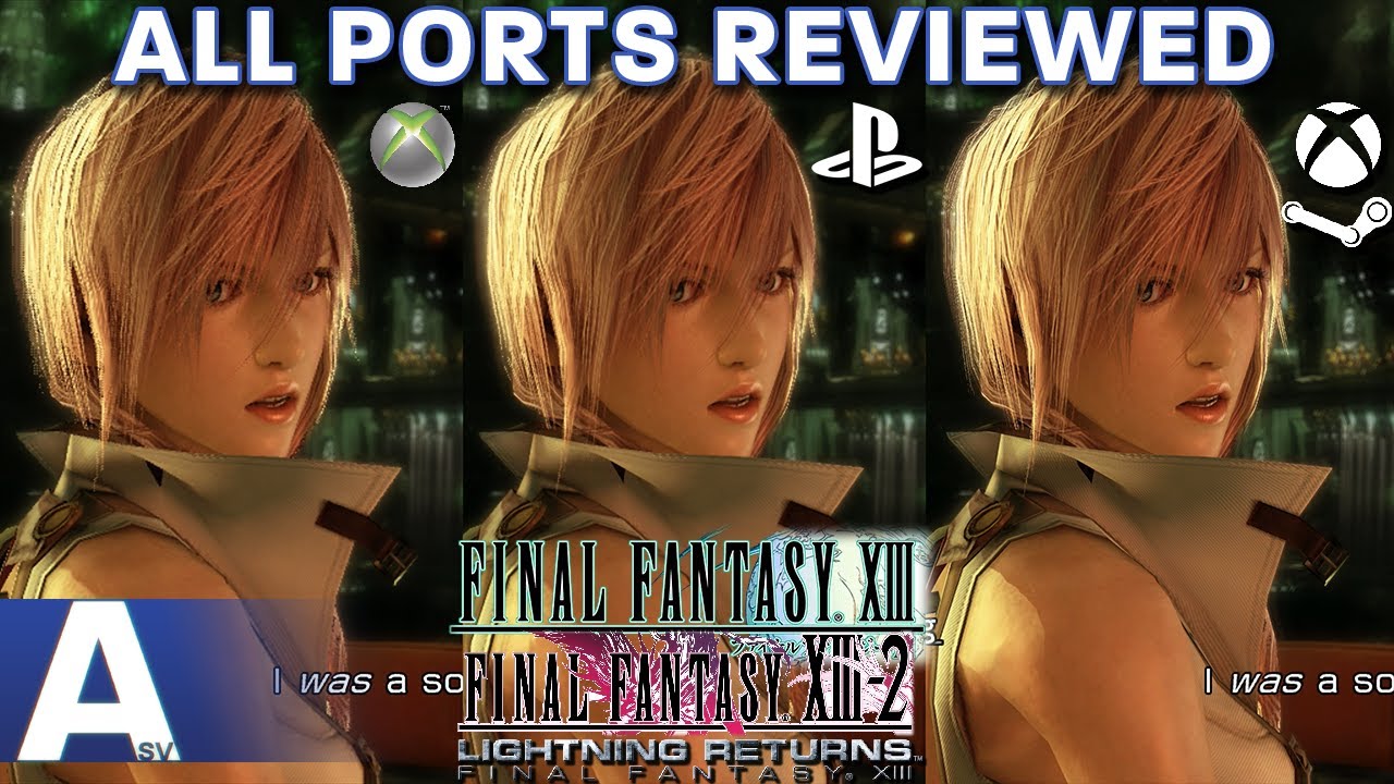Which Versions of the Final Fantasy XIII Trilogy Should You Play? - All Ports Reviewed & Compared!