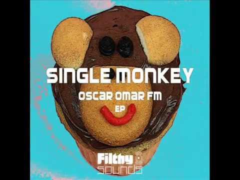 THE SINGLE MONKEY [EP] - Oscar Omar FM