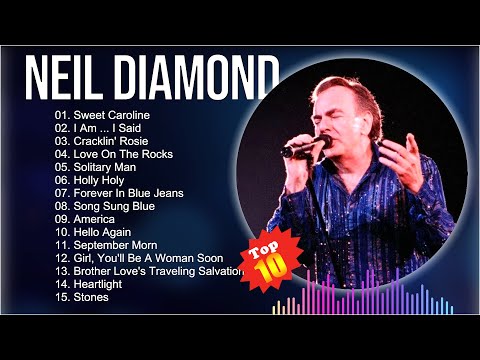 N e i l D i a m o n d Greatest Hits Full Album 2023 ~  Best Song Of N e i l D i a m o n d Vl1
