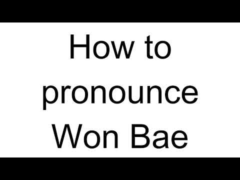 How to Pronounce Won Bae (Korean)