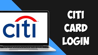 Citi Card Login   How to Sign in to Citibank Credit Card Account 2023