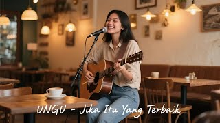 Download lagu UNGU - Jika Itu Yang Terbaik [Gitar Akustik Cover] Musik LoFi hangat suasana tenang by @kedaimusikai mp3