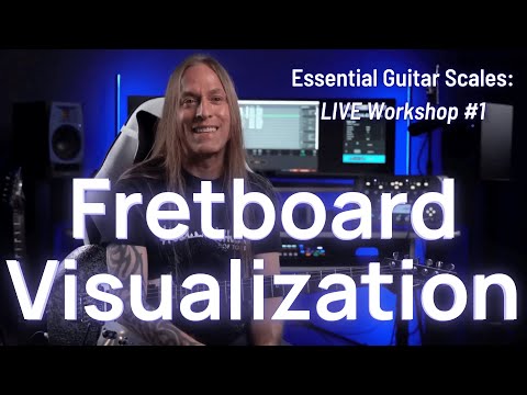 Essential Scales Live Workshop 1: Fretboard Visualization is Important (and how to Practice)