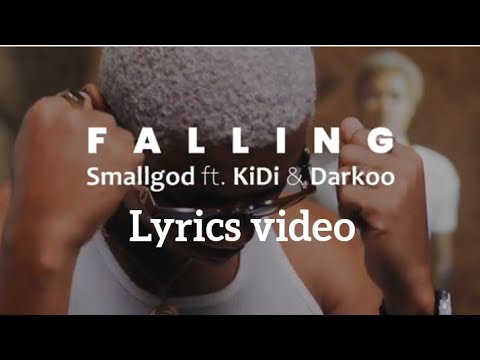 Smallgod ft. Kidi & Darkoo - FALLING lyrics video