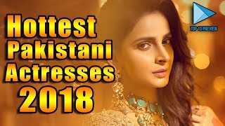Top 10 Hottest Pakistani Actresses 2018