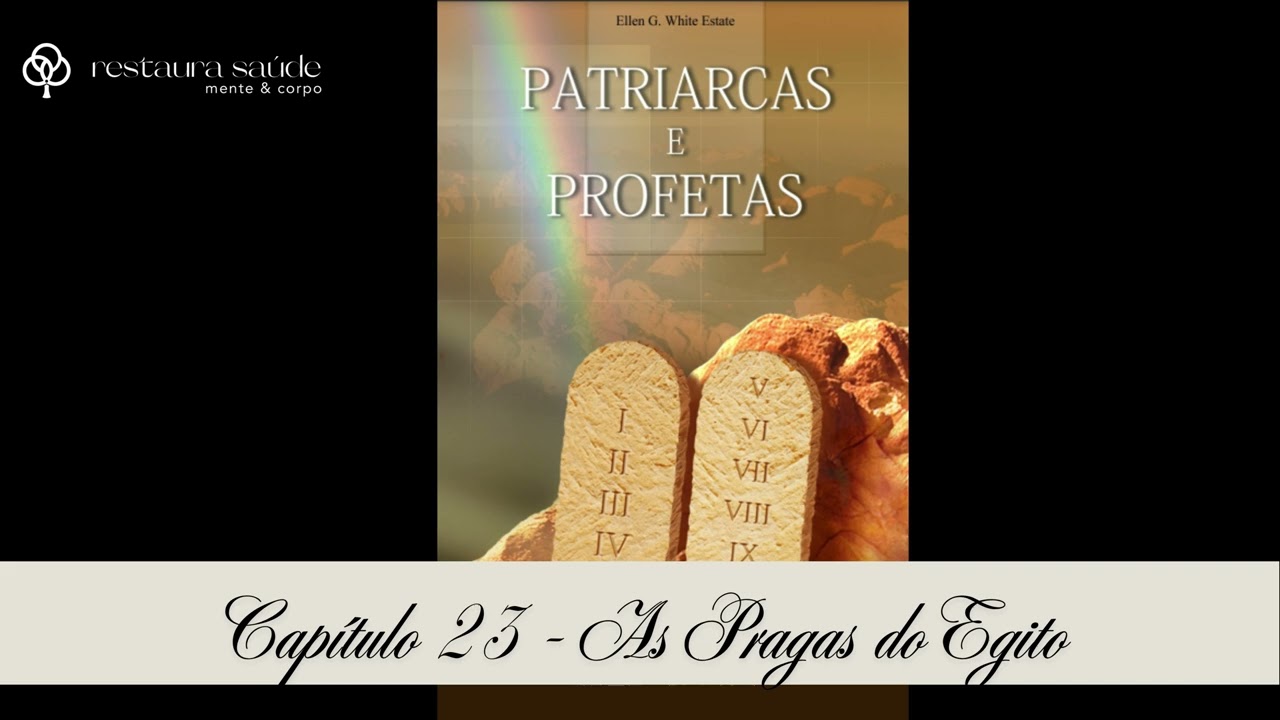 Capítulo 23 - As pragas do Egito - Patriarcas e Profetas