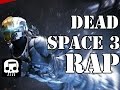 Dead Space 3 Rap - "Keeping Me Human" by JT ...