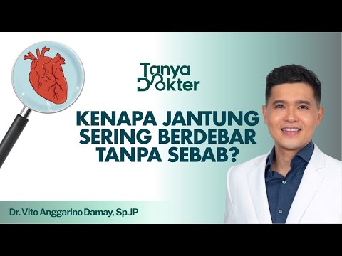 Benarkah Jantung Sering Berdebar Tiba-tiba Tanda Penyakit Jantung? | Kata Dokter
