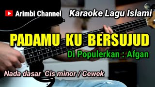 Download lagu PADAMU KU BERSUJUD || AFGAN KARAOKE NADA CEWEK mp3