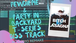 PewDiePie &amp; Party In Backyard - TSERIES DISS TRACK ( Instruments ) Free FLP