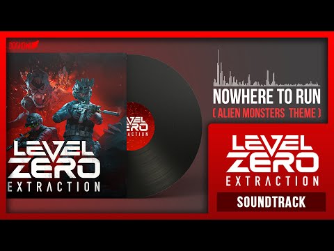 Level Zero: Extraction OST - Nowhere to Run (Alien Monsters Theme)