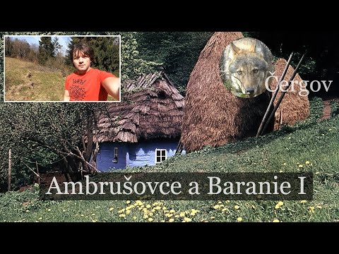 Ambrušovce a Baranie -  1. časť
