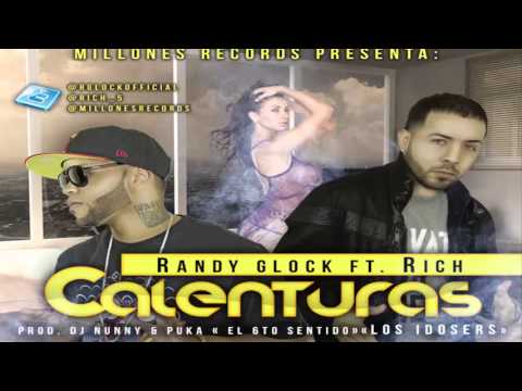 Calenturas - Randy Glock ft Rich (Official Music) Like