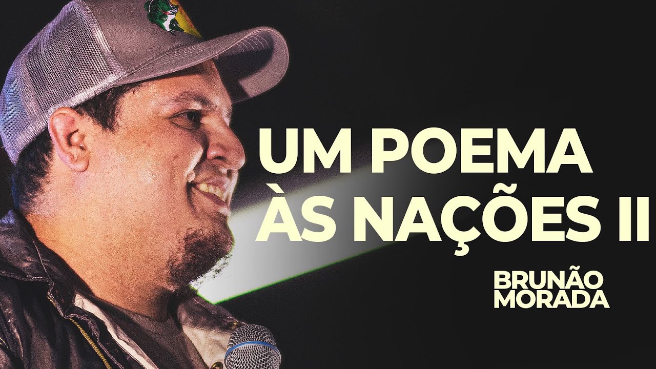 Um Poema às Nações II - Brunão Morada