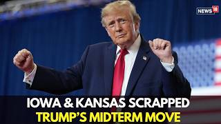 Trump Cancels Iowa & Kansas Rallies: Midterm Strategy Shift?| US Elections 2026 | Final Midterm Push