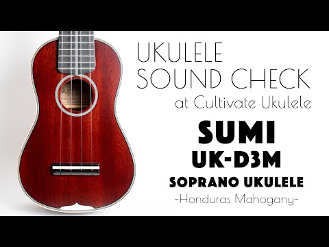 UKULELE SOUND CHECK |【SOLD】Sumi UK-D3M Soprano Ukulele (Martin Style-3 Ditson Replica)