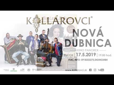 KOLLÁROVCI- videopozvánka na koncerty v máji 2019