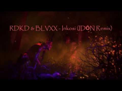 RDKD & BLVXX - Inkosi (IDŌN Remix) (Prod) (Dams Bossted)