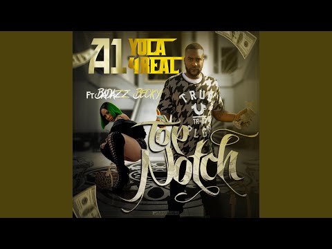 Top Notch (feat. Badazz Becky)