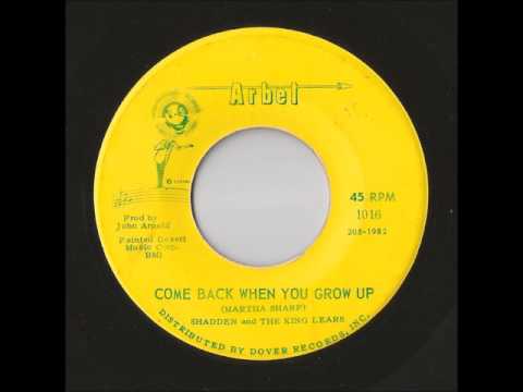 Shadden And The King Lears - Come Back When You Grow Up (Arbet)