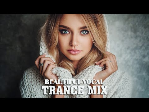 Beautiful Vocal Trance Mix