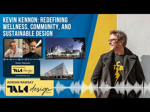 Kevin Kennon: Redefining Wellness, Community, and Sustainable Design — video