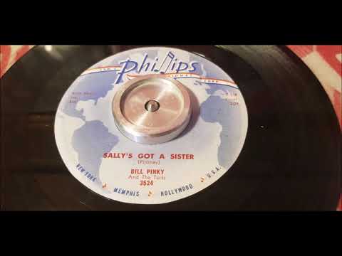 Bill Pinky & The Turks - Sally's Got A Sister - 1958 Rock N Roll - Phillips 3524