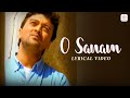 O Sanam Lyrical Video Lucky Ali Sunoh 90s Superhit Song