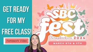 Scrapbook.com SBC Fest Homework 2024 | Making Cards, Die Cutting, Heat Embossing