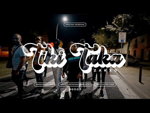 Zakxo - Tiki Taka (Video Oficial)