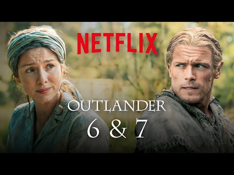 Outlander Season 6 & 7 Netflix Release Date REVEALED!