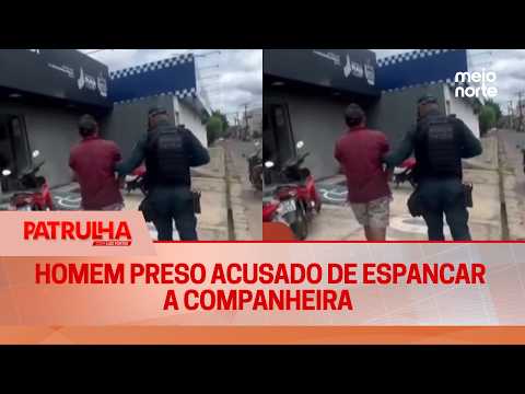 Homem preso acusado de espancar a companheira em Lagoa Alegre | Patrulha