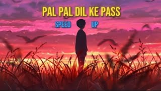 Download lagu Pal Pal Dil Ke Pass - (Speed Up) mp3