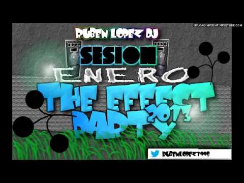 02.The Effect Party Enero 2013 - Ruben Lopez Dj