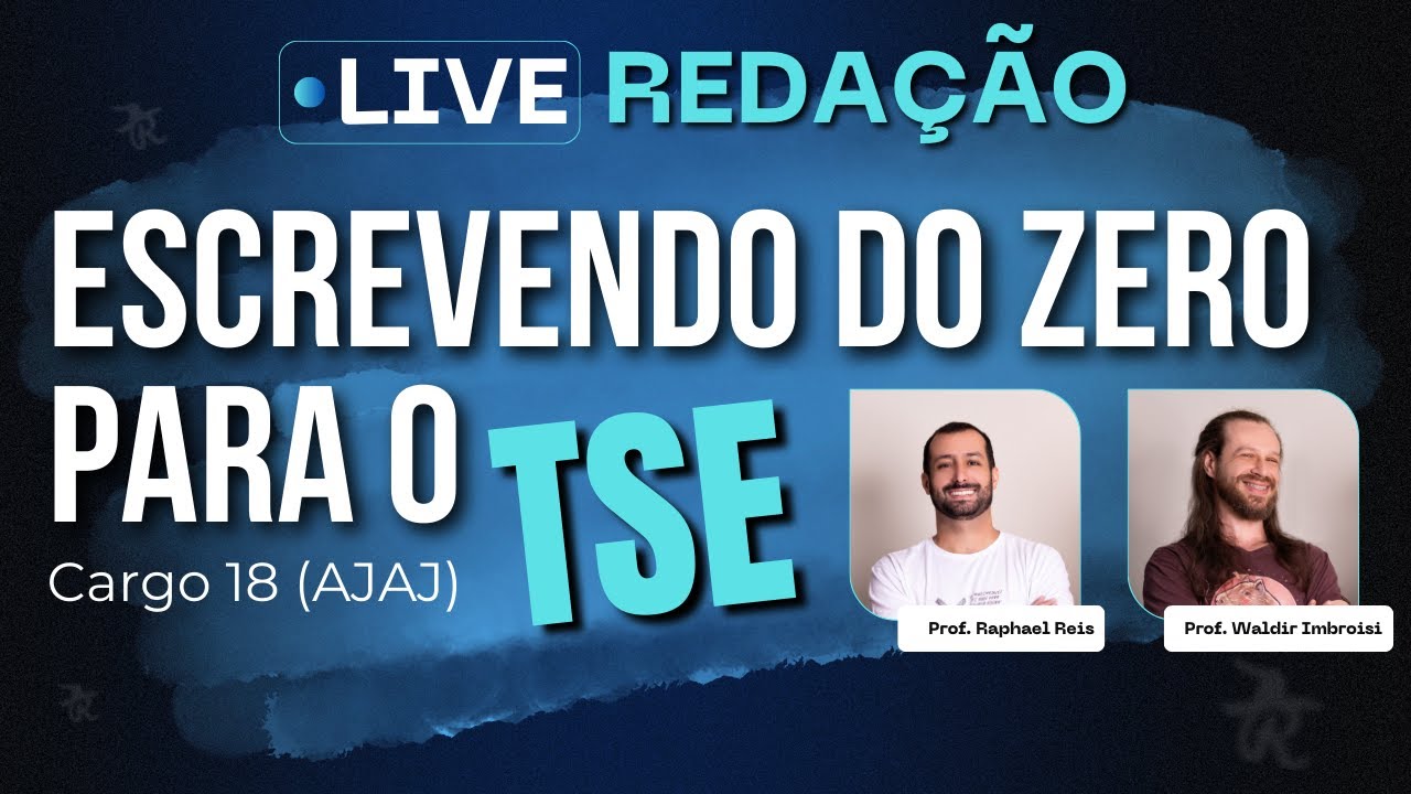 Escrevendo do zero para o TSE - cargo 18 (AJAJ)