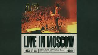 LP - When We&#39;re High (Live in Moscow) [Official Audio]