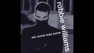 Robbie Williams - Win Some Lose Some (Audio)