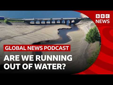 How climate change is shrinking our water supply and other stories | Global News Podcast
