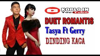 Download lagu Tasya ft Gerry ( DINDING KACA ) Duet Romantis | lirik mp3