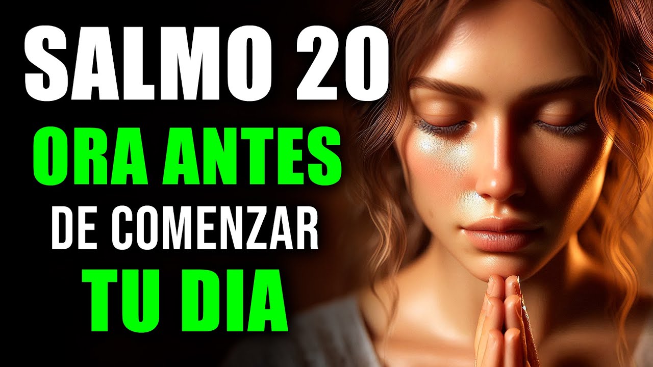 ORACIÓN DE LA MAÑANA CON EL SALMO 20 | Oración de la Mañana de VICTORIA y PROTECCIÓN