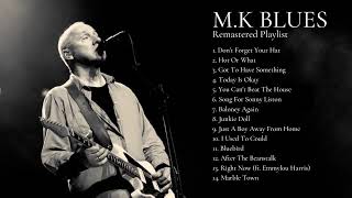 Mark Knopfler Blues | Mark Knopfler Blues Style And Songs (Remastered Playlist)