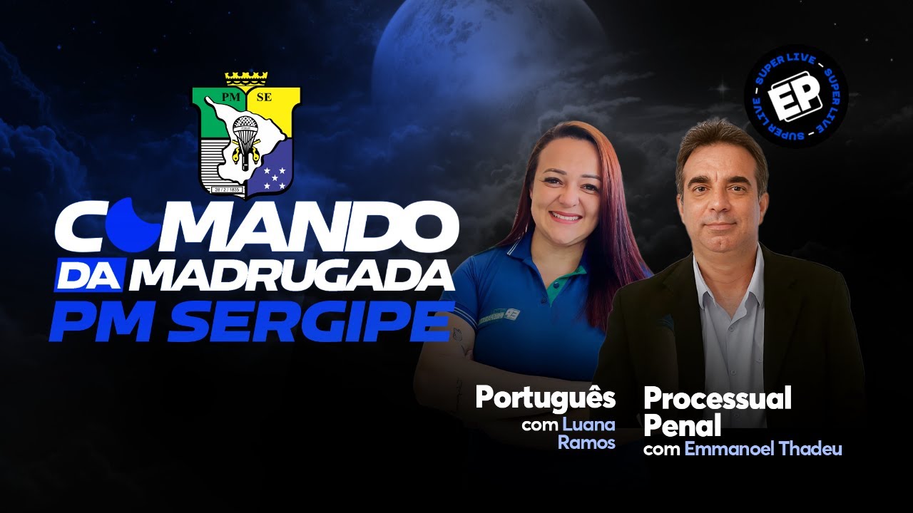 RESOLUÇÃO DE QUESTÕES SELECON: COMANDO DA MADRUGADA PM SERGIPE