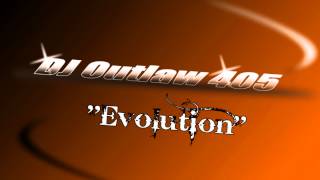 DJ Outlaw 405 - Evolution