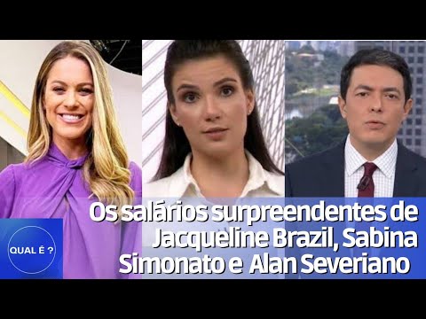 Saiba os salários surpreendentes da Jacqueline Brazil, Sabina Simonato e Alan Severiano da Globo