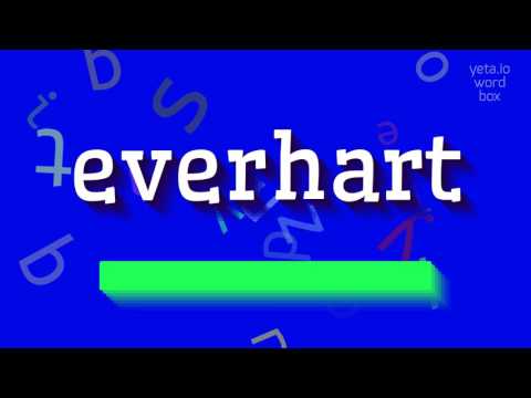 HOW TO PRONOUNCE EVERHART?