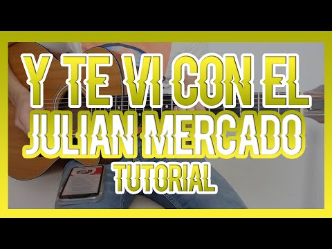 Y Te Vi Con Él - Julián Mercado