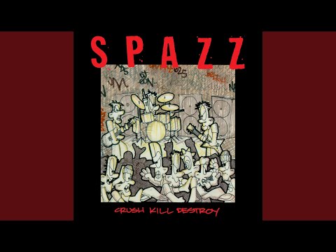 Now 50 Percent More Pants-Shitting - Spazz