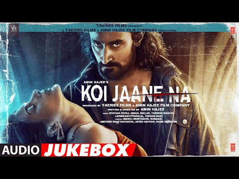 Koi Jaane Na | Audio Jukebox | Amyra Dastur | Kunal Kapoor | New Hindi Movie Songs 2021 — Koi Jaane Na