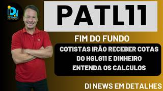 PATL11 , entenda o fim do fundo