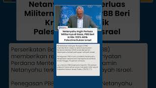 Netanyahu Ingin Perluas Militernya di Gaza, PBB Beri Kritik: 100% Milik Palestina Bukan Israel